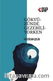 Gökyüzünde Gezebiliyorken