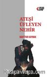 Ateşi Üfleyen Nehir