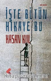 İşte Bütün Hikaye Bu