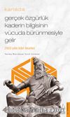 Gerçek Özgürlük Kaderin Bilgisinin Vücuda Bürünmesiyle Gelir 