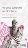Osho / Her Şeye Sahipsiniz Kendiniz Hariç! / Yeni Bir Yaşamın Anahtarı