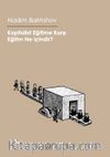 Kapitalist Eğitime Karşı Eğitim ne içindir?