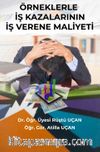 Örneklerle İş Kazalarının İşverene Maliyeti