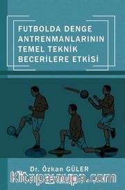 Futbolda Denge Antrenmanlarının Temel Teknik Becerilere Etkisi