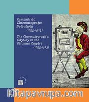 Osmanlı’da Sinematografın Yolculuğu (1895-1923)