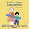 Kendi Yolumu Çiziyorum
