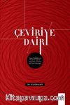 Çeviriye Dair & Çeviri Stratejileri ve Kuramlar Işığında Arapçadan Türkçeye Bir Çeviri Yolculuğu