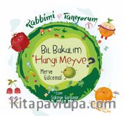 Rabbimi Tanıyorum 1 / Bil Bakalım Hangi Meyve ? 