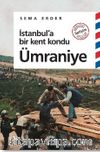 İstanbul'a Bir Kent Kondu: Ümraniye