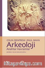 Arkeoloji <br /> Anahtar Kavramlar
