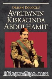 Avrupa Kıskacında Abdülhamit