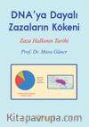 Dna’ya Dayalı Zazaların Kökeni (Zaza Halkının Tarihi)