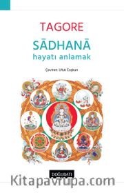 Sadhana <br /> Hayatı Anlamak