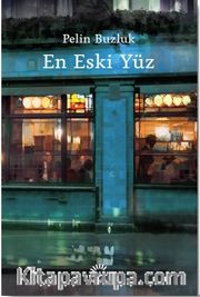 En Eski Yüz