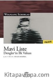 Mavi Liste <br /> Dengler’in İlk Vakası