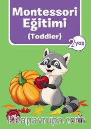 Montessori Eğitimi (Toddler) (2 Yaş)