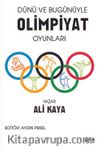 Dünü ve Bugünü ile Olimpiyat Oyunları