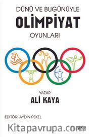 Dünü ve Bugünü ile Olimpiyat Oyunları
