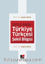 Uygulamalı Türkiye Türkçesi  Şekil Bilgisi