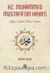 Hz. Muhammed Mustafa'nın Hayatı & Kara Sevdalı Nurlu Simalar