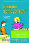 Sabrımı Zorluyorsun