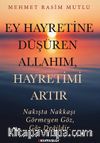 Ey Hayretine Düşüren Allah’ım, Hayretimi Artır
