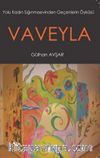 Vaveyla & Yolu Kadın Sığınmaevinden Geçenlerin Öyküsü