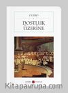 Dostluk Üzerine (Tam Metin) (Cep Boy)