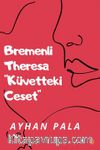 Bremenli Theresa “Küvetteki Ceset” 
