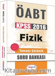 2016 KPSS ÖABT Fizik Tamamı Çözümlü Soru Bankası