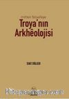 Mitten Felsefeye Troya’nın Arkhéolojisi