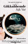 Gökkubbemde Aşk Var