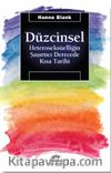 Düzcinsel & Heteroseksüelliğin Şaşırtıcı Derecede Kısa Tarihi