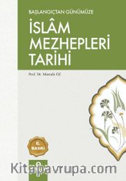 Başlangıç Günümüze İslam Mezhepleri Tarihi