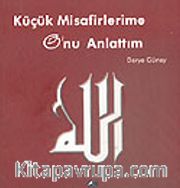 Küçük Misafirlerime O'nu Anlattım