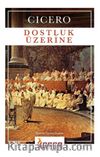 Dostluk Üzerine