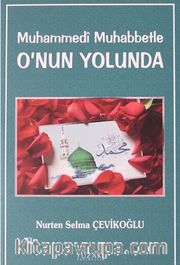 Muhammedi Muhabbetle O'nun Yolunda