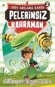 Pelerinsiz Kahraman 2 / Dev Arılara Karşı