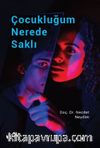 Çocukluğum Nerede Saklı