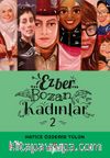Ezber Bozan Kadınlar 2