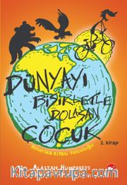 Dünyayı Bisikletle Dolaşan Çocuk 2 / Amerika Kıtası Yolculuğu