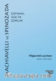 Machiavelli ve Spinoza’da Çatışma, Güç ve Çokluk