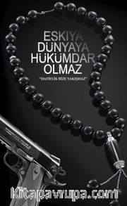 Eşkıya Dünyaya Hükümdar Olmaz