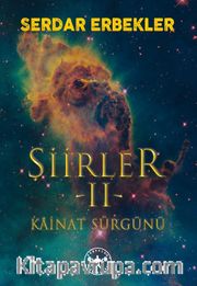 Şiirler 2 / Kainat Sürgünü