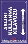 Aklını Kullanma Kılavuzu