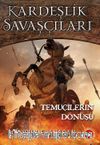 Kardeşlik  Savaşçıları 8 / Temuçilerin Dönüşü