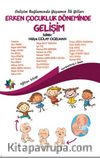 Erken Çocukluk Döneminde Gelişim & Gelişim Bağlamında Yaşamın İlk Yılları