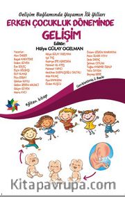 Erken Çocukluk Döneminde Gelişim <br /> Gelişim Bağlamında Yaşamın İlk Yılları