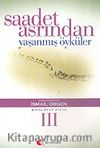 Saadet Asrından Yaşanmış Öyküler 3