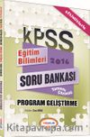 2016 KPSS Etkinliklerle Eğitim Bilimleri Proğram Geliştirme Tamamı Çözümlü Soru Bankası
